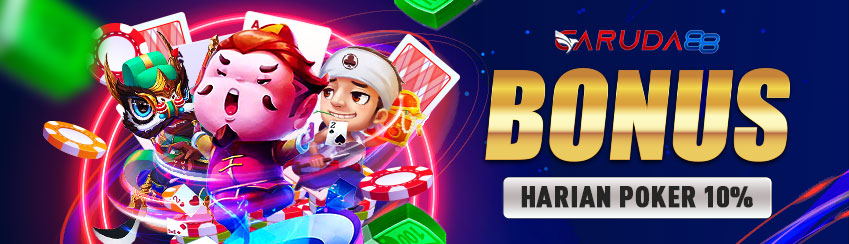 BONUS HARIAN POKER 10%	